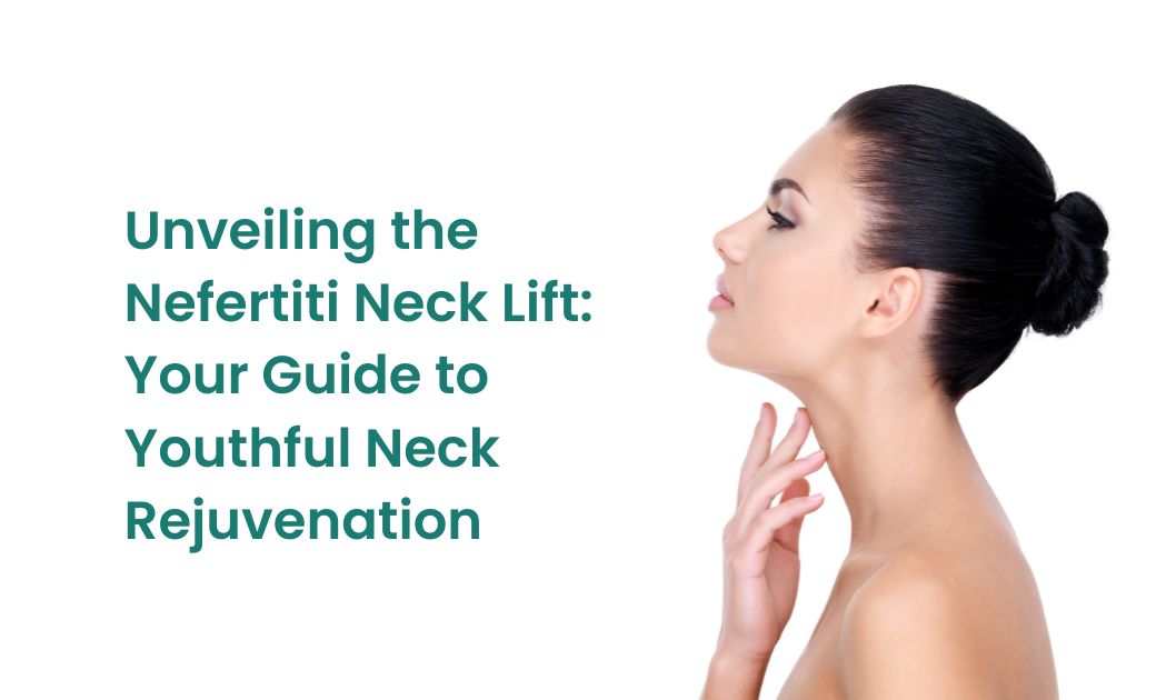 Unveiling the Nefertiti Neck Lift: Your Guide to Youthful Neck ...